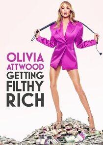 Olivia Attwood: Getting Filthy Rich Olivia Attwood: Getting Filthy Rich