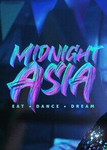 Midnight Asia: Eat · Dance · Dream Midnight Asia: Eat · Dance · Dream
