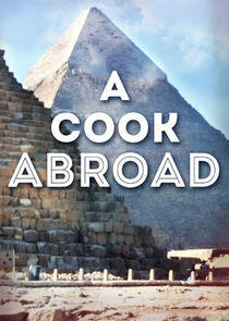 A Cook Abroad - Season 1 A Cook Abroad - Season 1