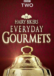 Hairy Bikers Everyday Gourmets Hairy Bikers Everyday Gourmets