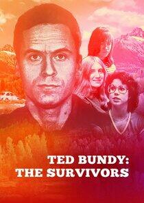 Ted Bundy: The Survivors Ted Bundy: The Survivors