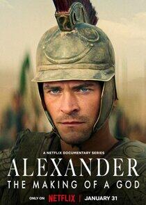 Alexander: The Making of a God - Season 1 Alexander: The Making of a God - Season 1