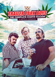 Trailer Park Boys - Season 8 Trailer Park Boys - Season 8
