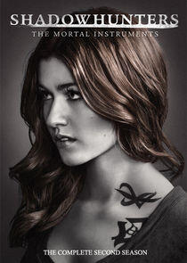 Shadowhunters: The Mortal Instruments - Season 2 Shadowhunters: The Mortal Instruments - Season 2