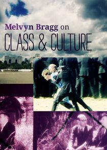 Melvyn Bragg on Class and Culture Melvyn Bragg on Class and Culture