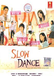 Slow Dance Slow Dance
