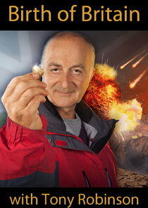 Birth of Britain with Tony Robinson Birth of Britain with Tony Robinson