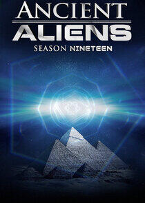 Ancient Aliens - Season 19 Ancient Aliens - Season 19