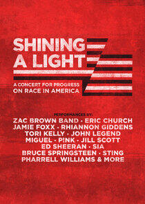 Shining a Light: A Concert for Progress on Race in America Shining a Light: A Concert for Progress on Race in America