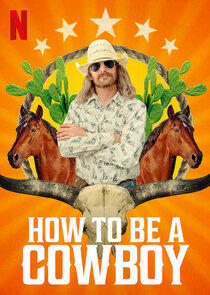 How to Be a Cowboy How to Be a Cowboy