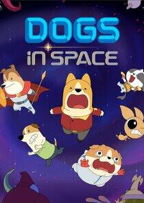 Dogs in Space Dogs in Space