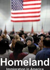 Homeland: Immigration in America Homeland: Immigration in America