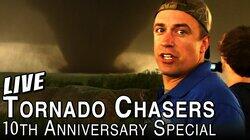 Tornado Chasers 10th Anniversary Special w/ @ReedTimmerWx LIVE Tornado Chasers 10th Anniversary Special w/ @ReedTimmerWx LIVE
