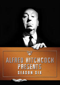 Alfred Hitchcock Presents - Season 6 Alfred Hitchcock Presents - Season 6