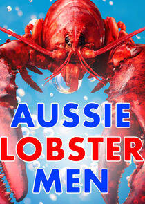 Aussie Lobster Men - Season 3 Aussie Lobster Men - Season 3