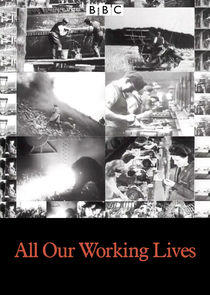 All Our Working Lives All Our Working Lives