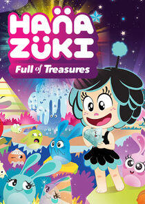 Hanazuki: Full of Treasures Hanazuki: Full of Treasures