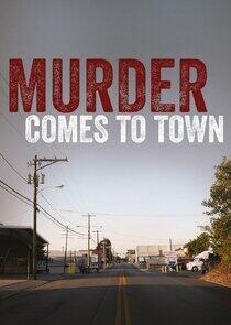 Murder Comes to Town Murder Comes to Town