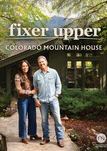 Fixer Upper: Colorado Mountain House Fixer Upper: Colorado Mountain House