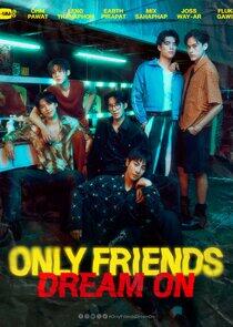 Only Friends: Dream On Only Friends: Dream On