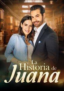 La Historia de Juana La Historia de Juana