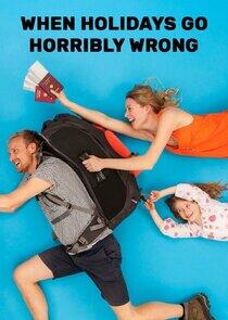 When Holidays Go Horribly Wrong When Holidays Go Horribly Wrong