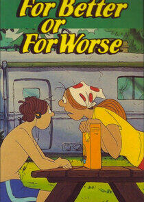 For Better or for Worse For Better or for Worse