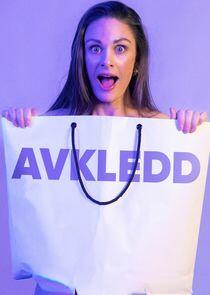 Avkledd - Season 1 Avkledd - Season 1