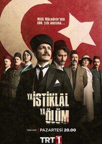 Ya Istiklal Ya Ölüm Ya Istiklal Ya Ölüm