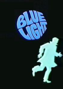 Blue Light Blue Light