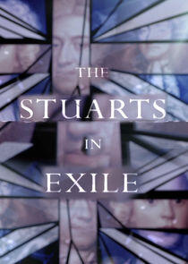 The Stuarts in Exile The Stuarts in Exile
