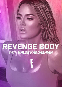 Revenge Body with Khloé Kardashian Revenge Body with Khloé Kardashian