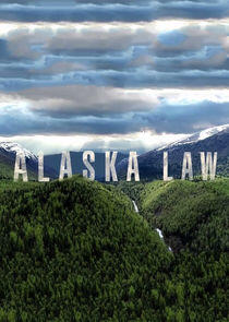 Alaska Law - Season 1 Alaska Law - Season 1