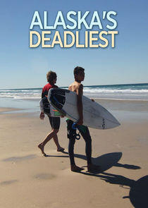 Alaska's Deadliest - Season 1 Alaska's Deadliest - Season 1