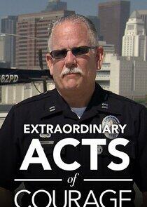 Extraordinary Acts of Courage Extraordinary Acts of Courage