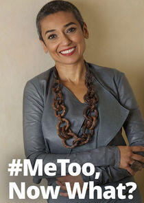 #MeToo, Now What? - Season 1 #MeToo, Now What? - Season 1
