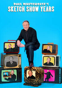 Paul Whitehouse's Sketch Show Years Paul Whitehouse's Sketch Show Years