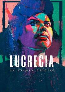 Lucrecia: un crimen de odio Lucrecia: un crimen de odio