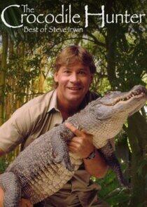 The Crocodile Hunter: Best of Steve Irwin The Crocodile Hunter: Best of Steve Irwin