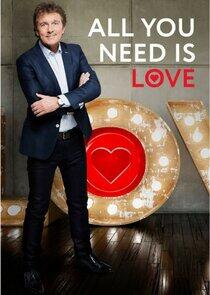 All You Need is Love All You Need is Love
