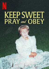 Keep Sweet: Pray and Obey Keep Sweet: Pray and Obey