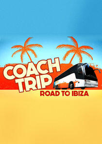 Coach Trip: Road to Ibiza Coach Trip: Road to Ibiza