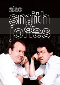Alas Smith and Jones Alas Smith and Jones