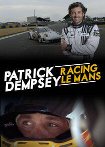 Patrick Dempsey: Racing LeMans Patrick Dempsey: Racing LeMans