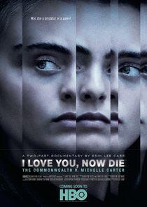 I Love You, Now Die: The Commonwealth v. Michelle Carter I Love You, Now Die: The Commonwealth v. Michelle Carter