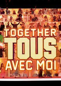 Together, tous avec moi Together, tous avec moi