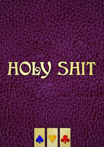 Holy Shit Holy Shit