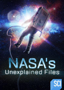 NASA's Unexplained Files NASA's Unexplained Files