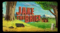 Jake the Brick Jake the Brick