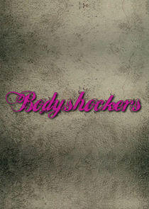 Bodyshockers Bodyshockers